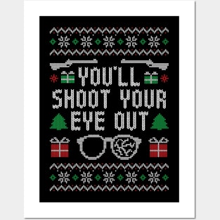 You'll Shoot Your Eye Out - Ugly Christmas Sweater Posters and Art